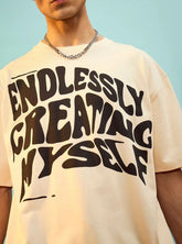 ENDLESSLY CREATING MYSELF UNISEX OVERSIZED TSHIRT - THE VOGUE APPARELS